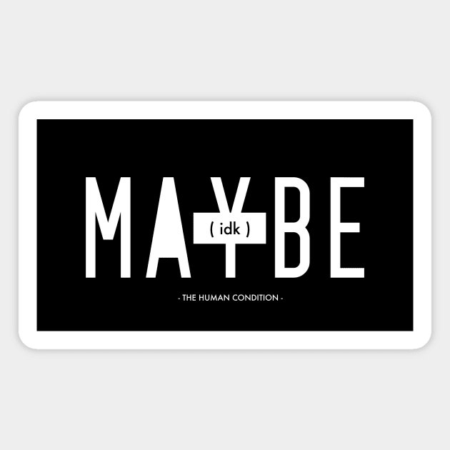 Maybe idk Magnet by usernate